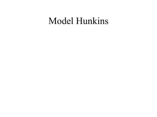 Model Hunkins
 