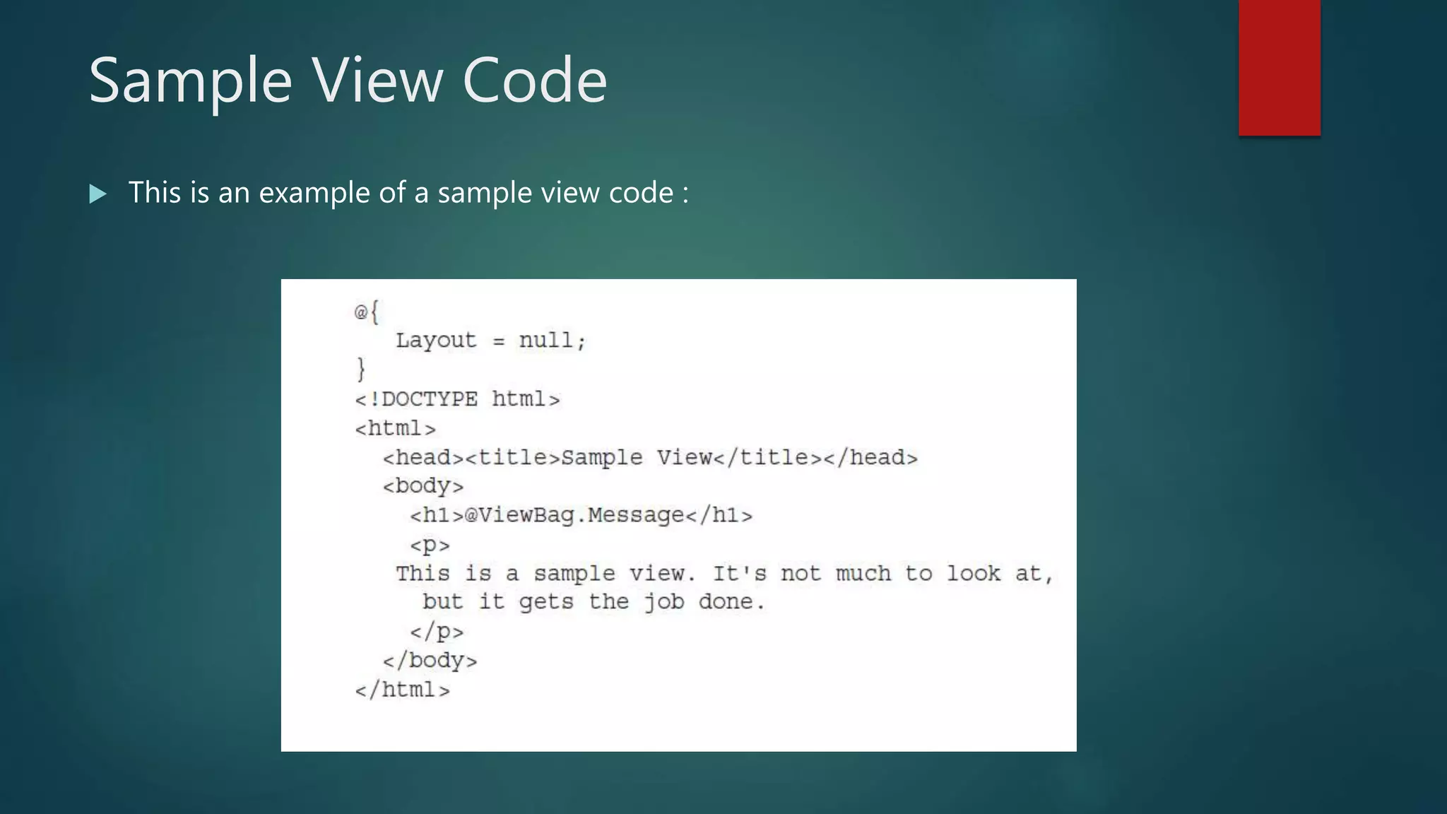 Sample View Code
 This is an example of a sample view code :
 