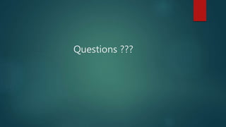 Questions ???
 