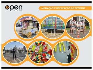 ANIMAÇÃO E RECREAÇÃO DE EVENTOS
 