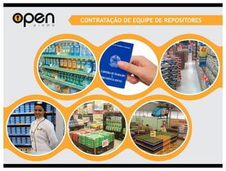 CONTRATAÇÃO DE EQUIPE DE REPOSITORES
 