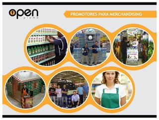 PROMOTORES PARA MERCHANDISING
 