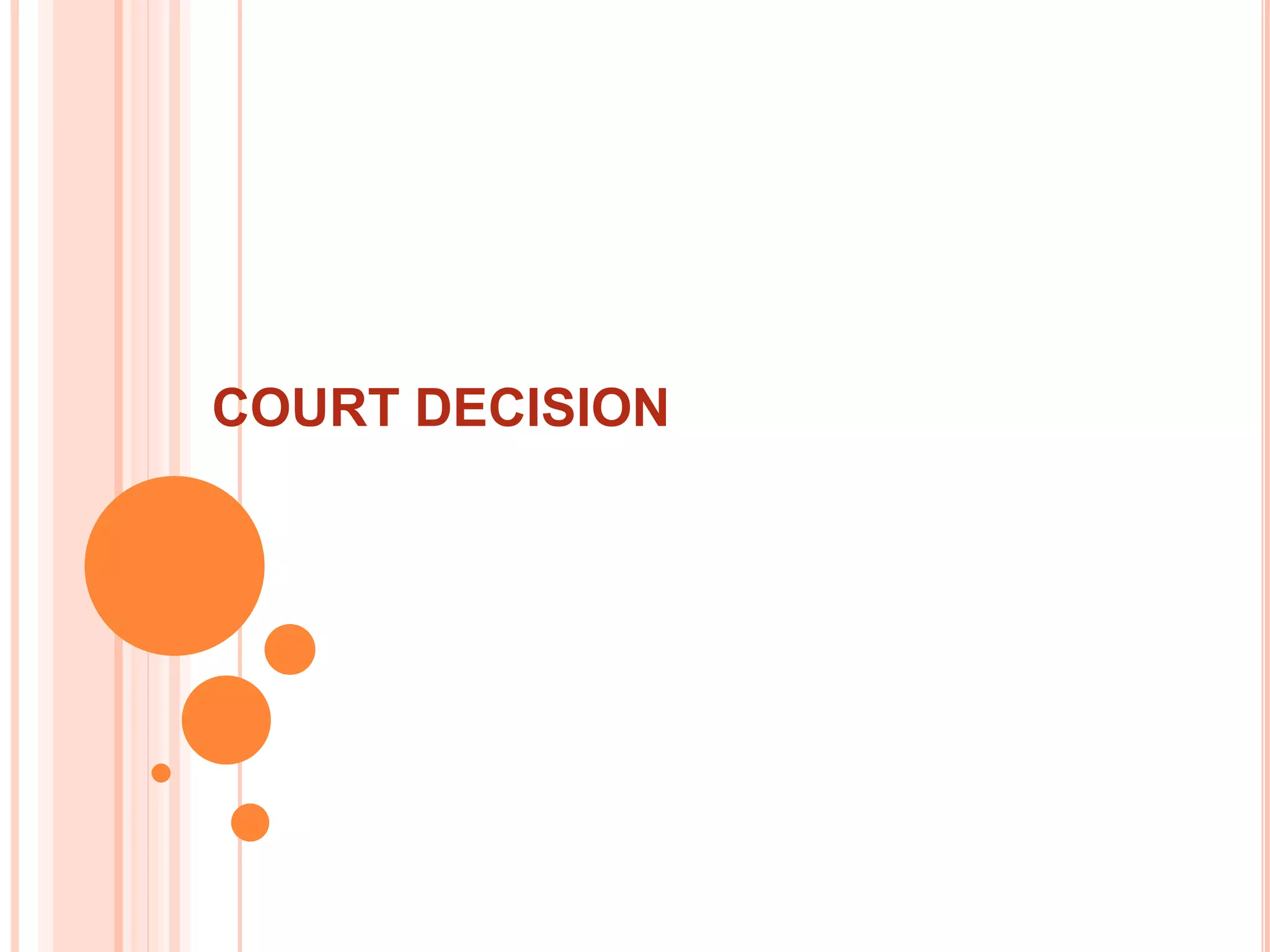 COURT DECISION
 
