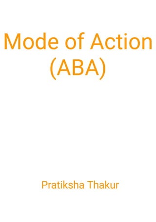 Mode of Action (ABA) 