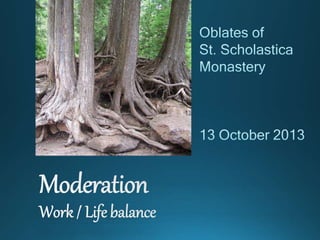 Moderation: Work/Life Balance | PPTX | Buddhism | Religion & Spirituality