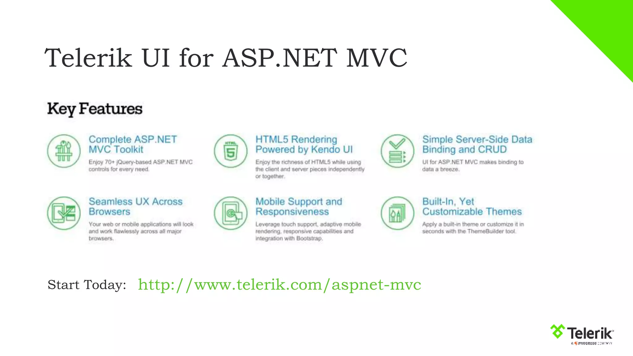Telerik UI for ASP.NET MVC
http://www.telerik.com/aspnet-mvcStart Today:
 