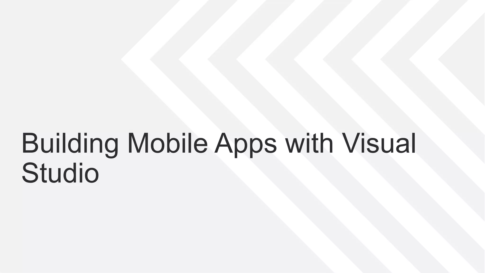 July 8, 2015 | Telerik
Webinar
Building Mobile Apps with Visual
Studio
 