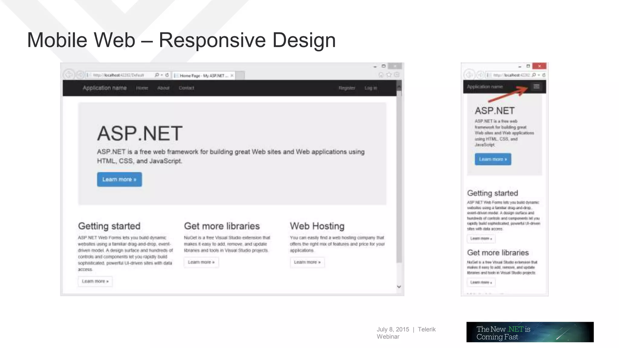 July 8, 2015 | Telerik
Webinar
Mobile Web – Responsive Design
 