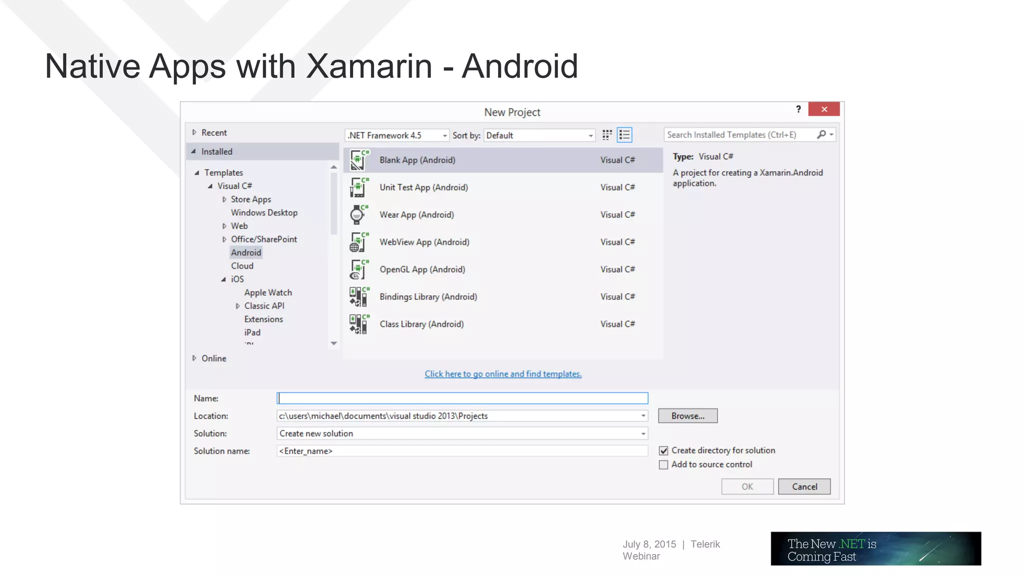 July 8, 2015 | Telerik
Webinar
Native Apps with Xamarin - Android
 