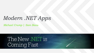 July 8, 2015 | Telerik
Webinar
Modern .NET Apps
Michael Crump | Sam Basu
 