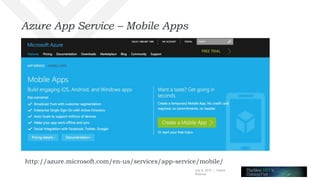 July 8, 2015 | Telerik
Webinar
Azure App Service – Mobile Apps
http://azure.microsoft.com/en-us/services/app-service/mobile/
 