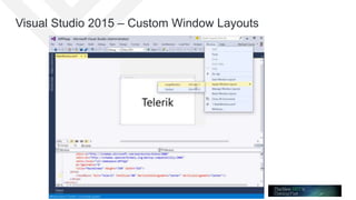 July 8, 2015 | Telerik
Webinar
Visual Studio 2015 – Custom Window Layouts
 