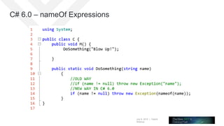 July 8, 2015 | Telerik
Webinar
C# 6.0 – nameOf Expressions
 