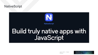 July 8, 2015 | Telerik
Webinar
NativeScript
 