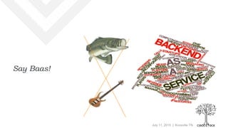 July 11, 2015 | Knoxville TN
Say Baas!
 