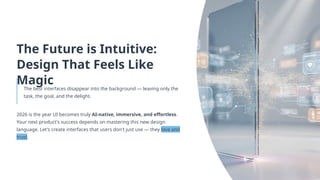 Modern-and-Intuitive-Interface-Design-in-2026.pptx