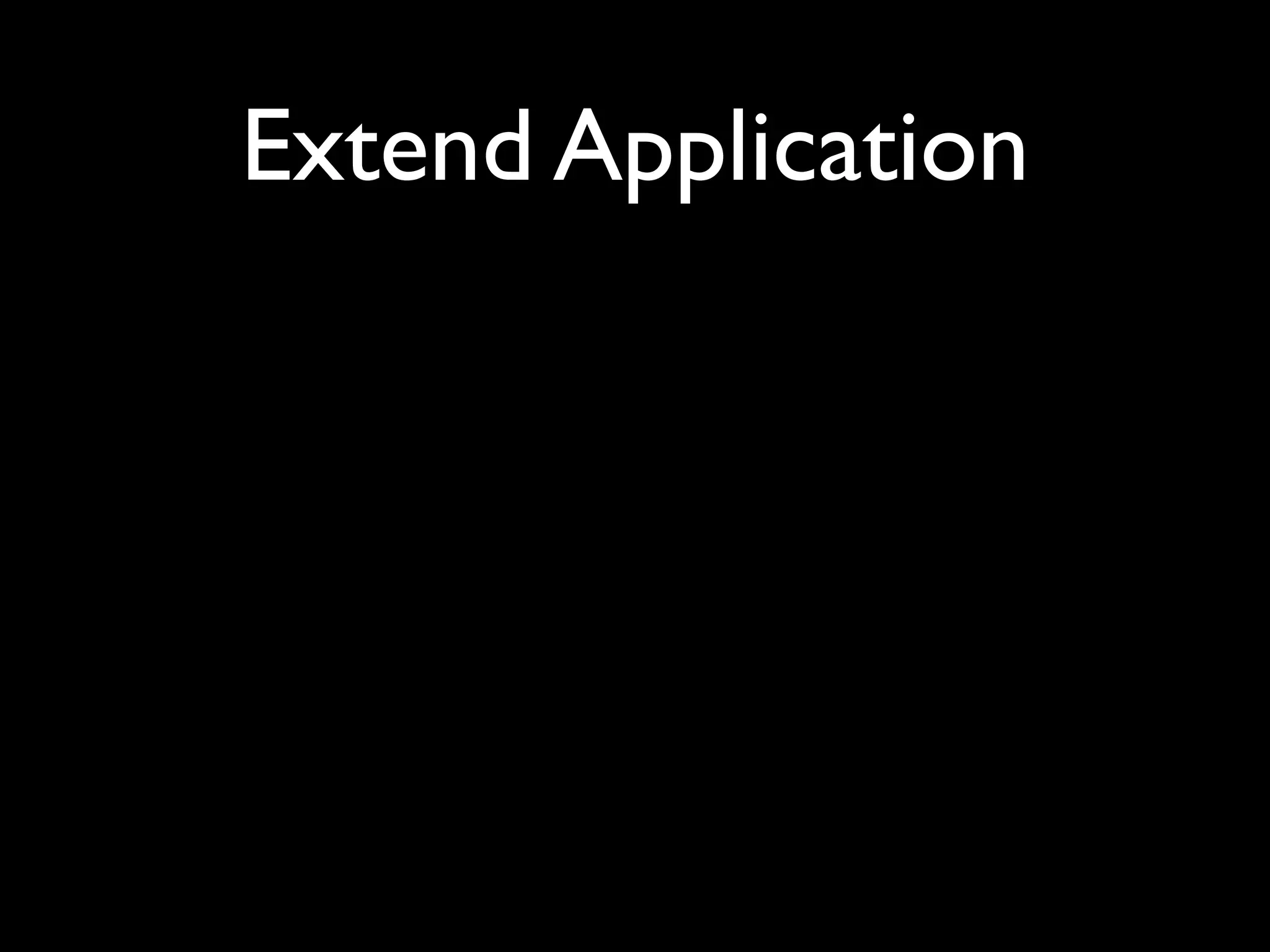 Extend Application
 