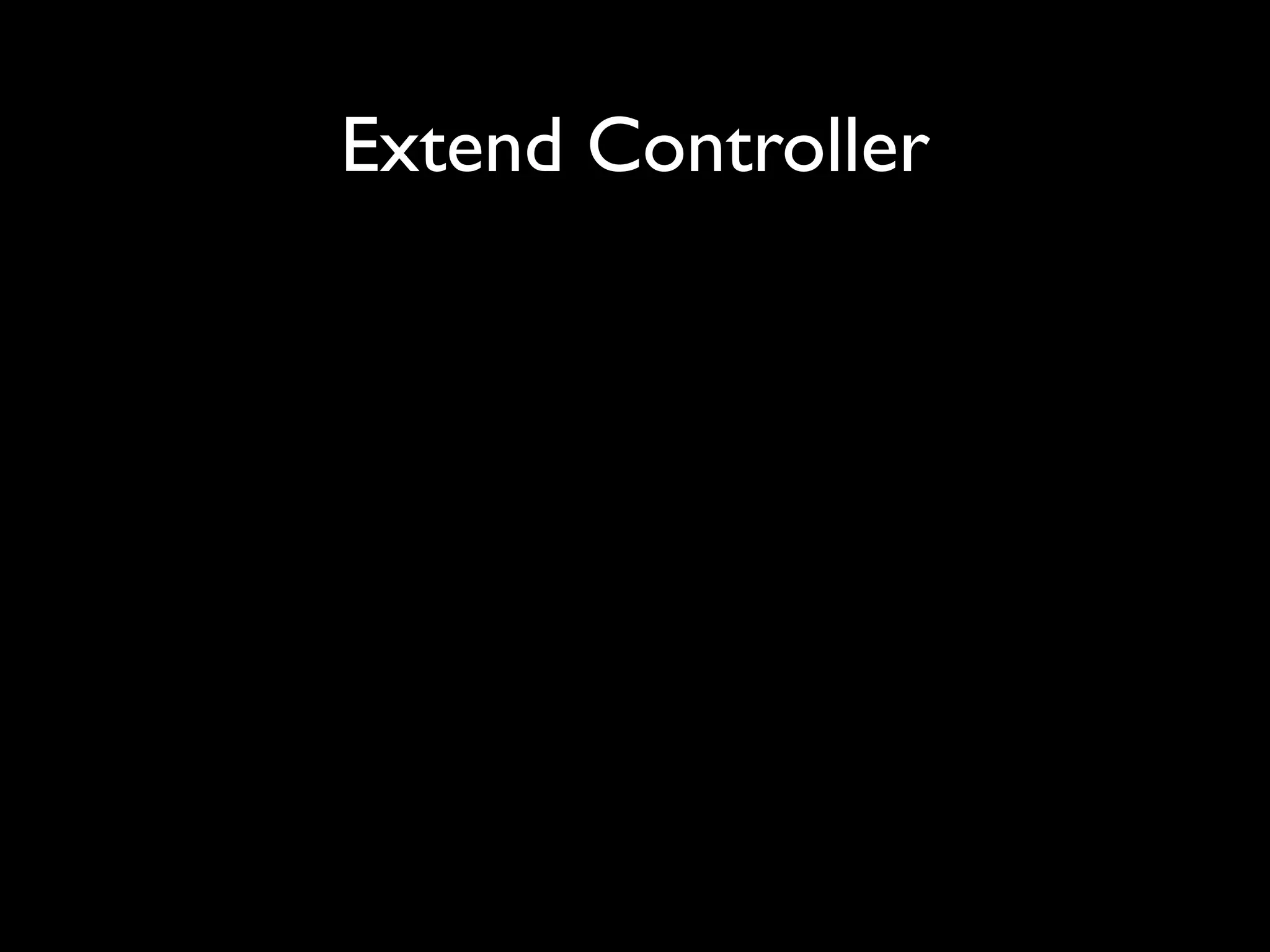Extend Controller
 