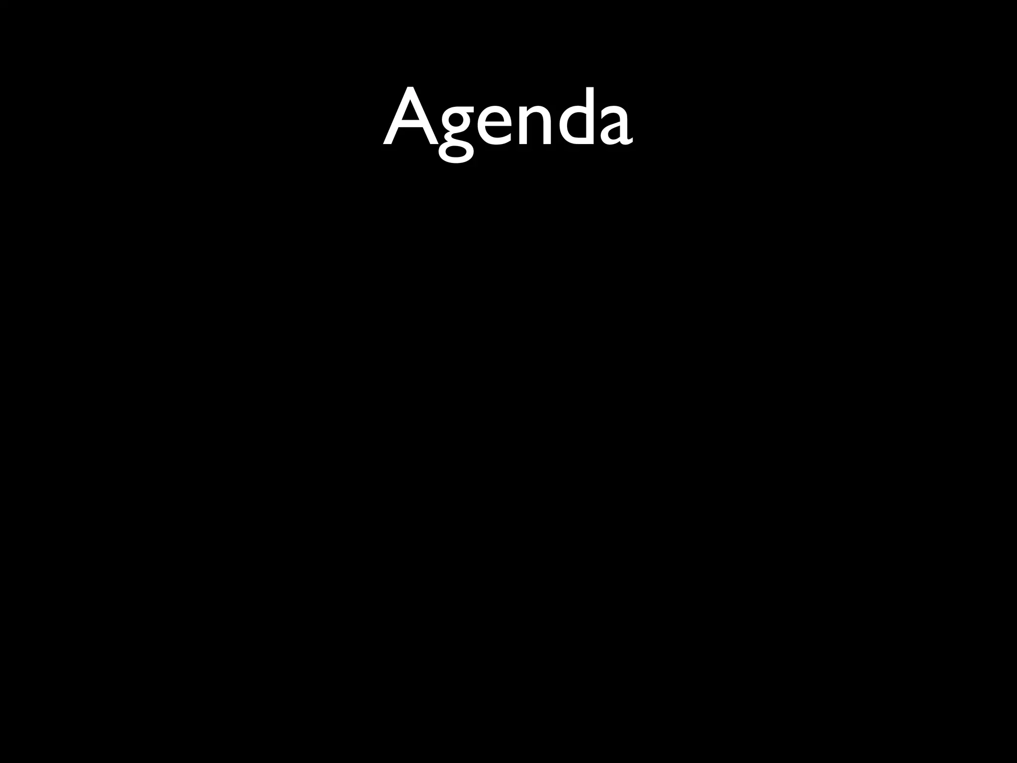 Agenda
 