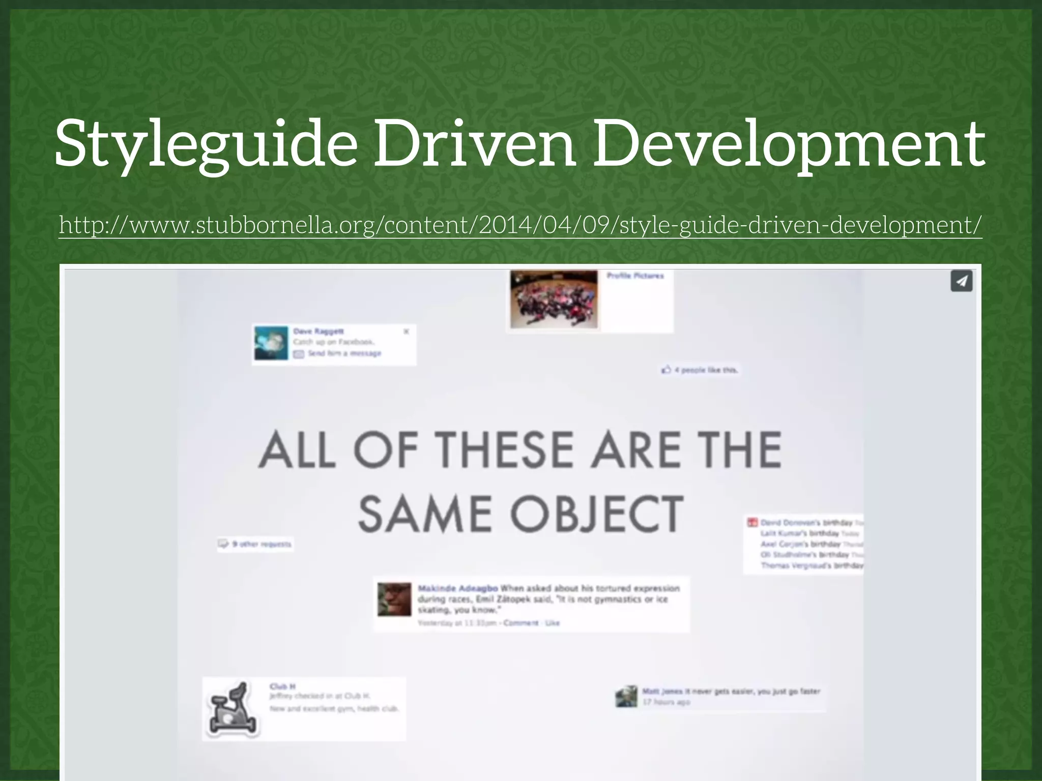 Styleguide Driven Development
http://www.stubbornella.org/content/2014/04/09/style-guide-driven-development/
 