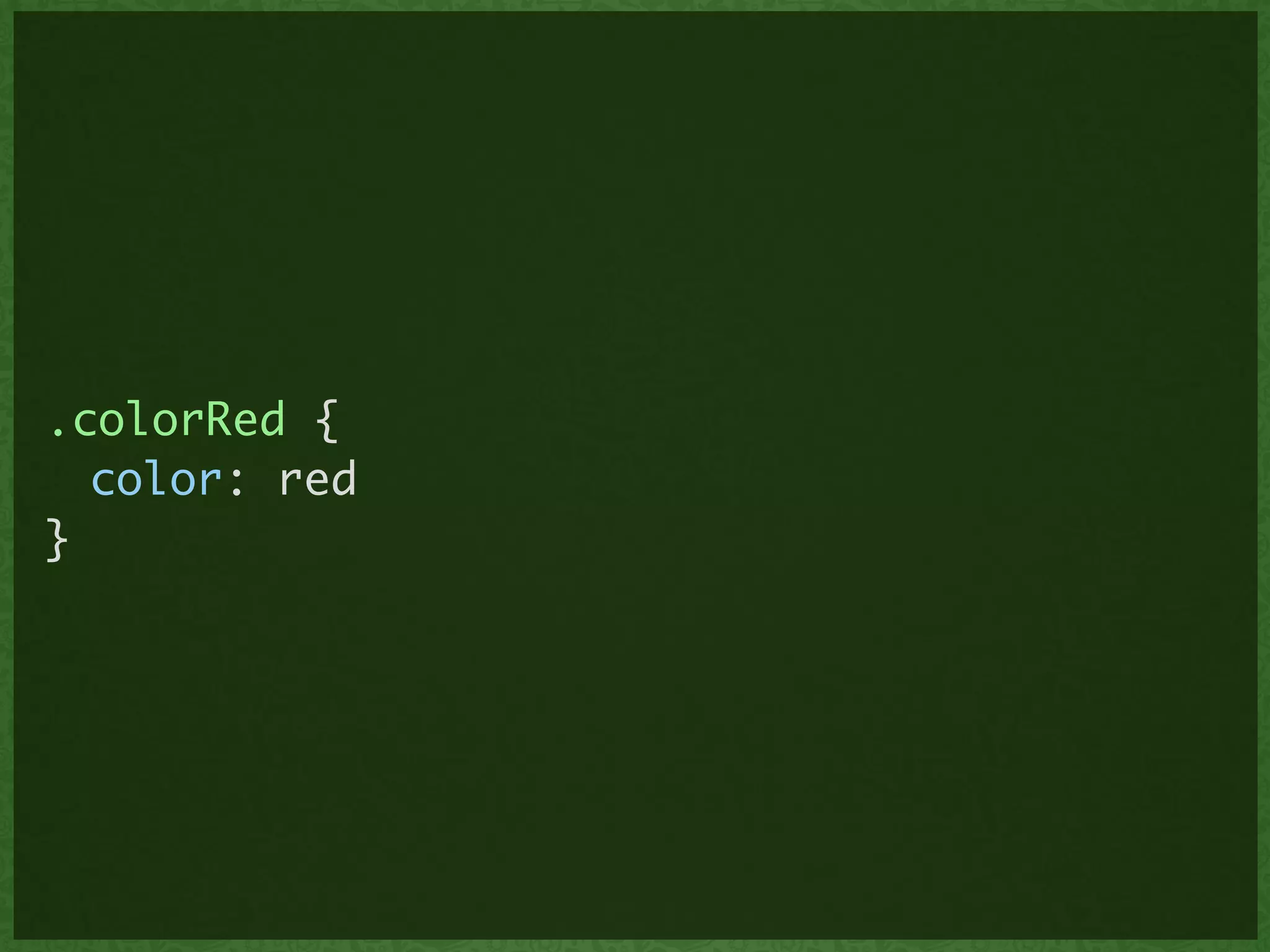 .colorRed {	
	 color: red	
}
 