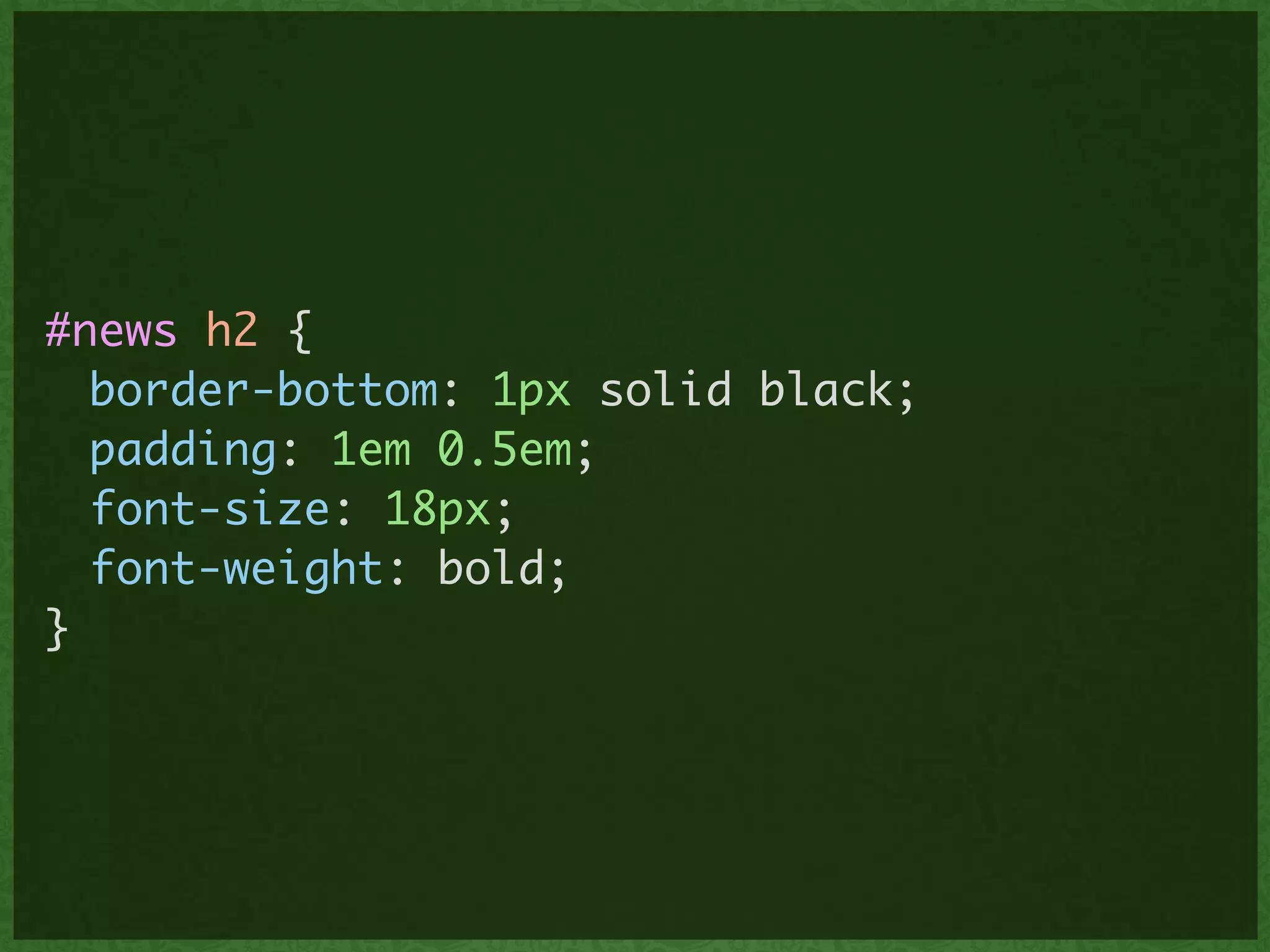 #news h2 {	
	 border-bottom: 1px solid black;	
	 padding: 1em 0.5em;	
	 font-size: 18px;	
	 font-weight: bold;	
}
 