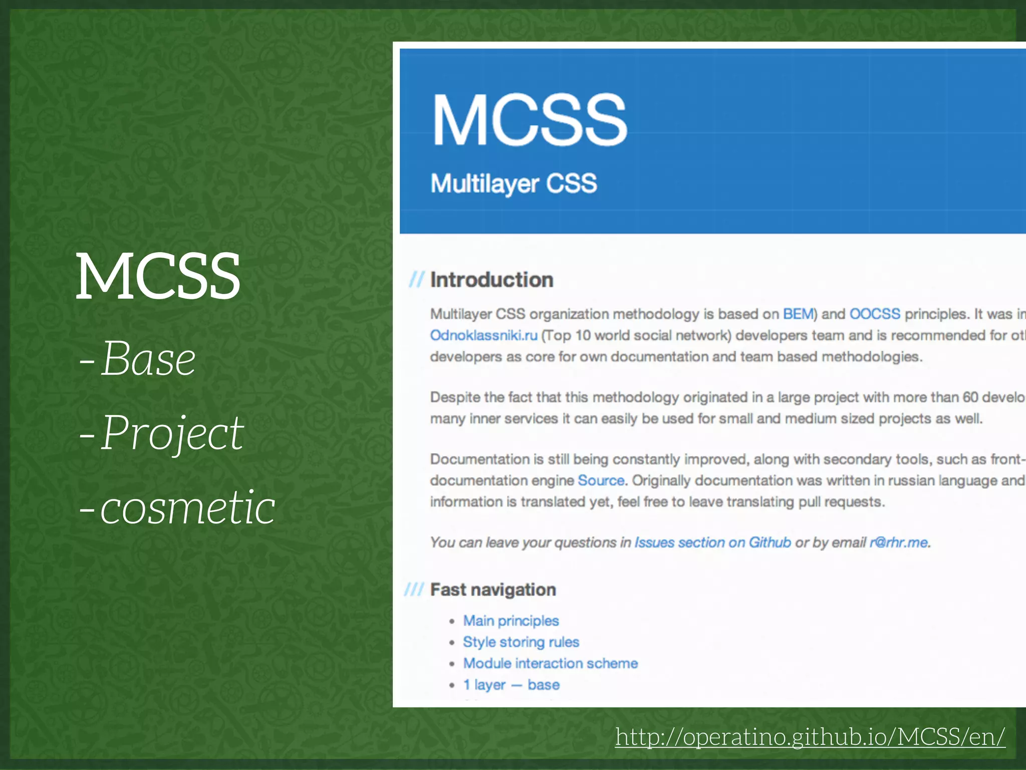 MCSS
-Base
-Project
-cosmetic
http://operatino.github.io/MCSS/en/
 