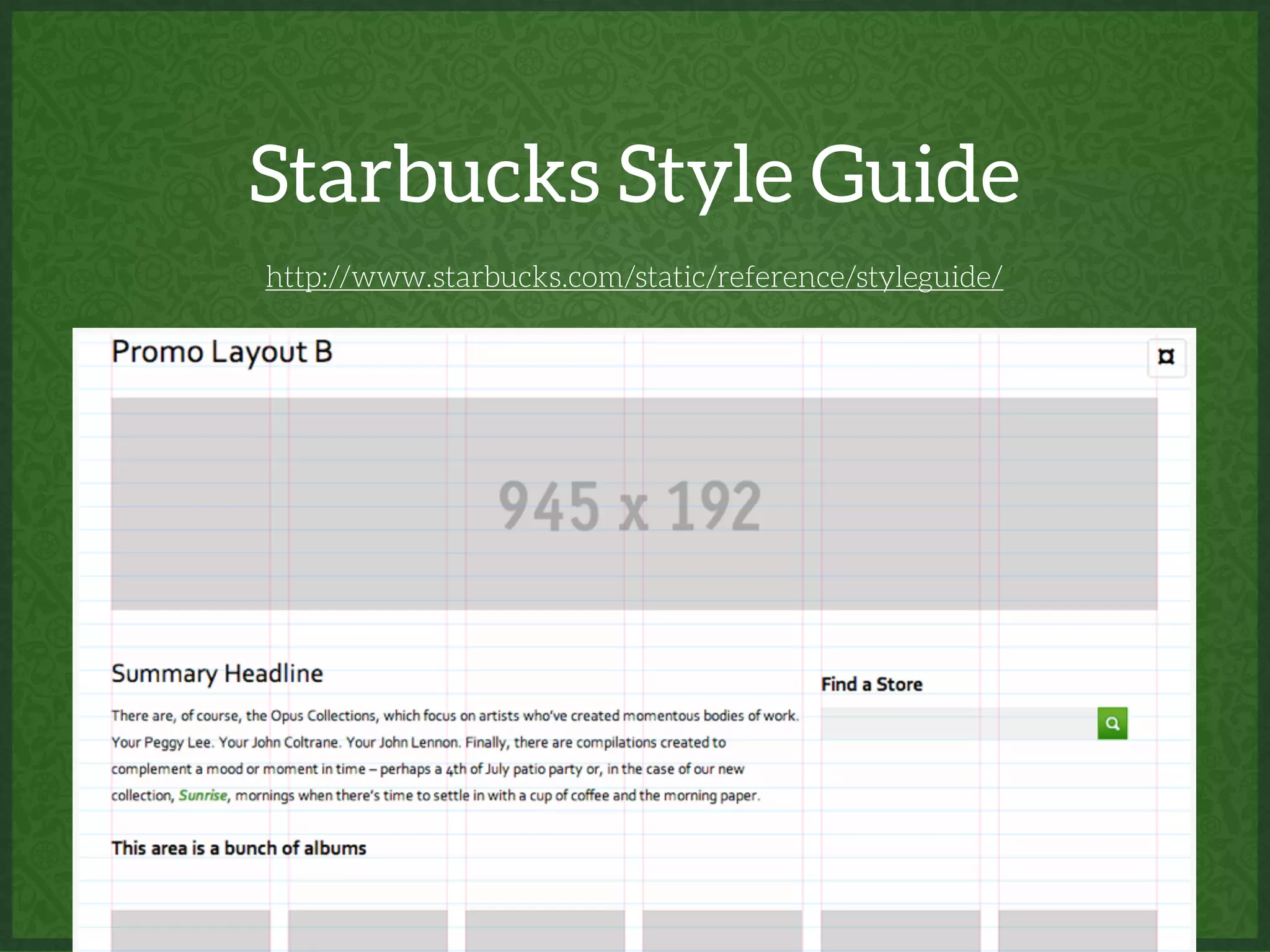 Starbucks Style Guide
http://www.starbucks.com/static/reference/styleguide/
 