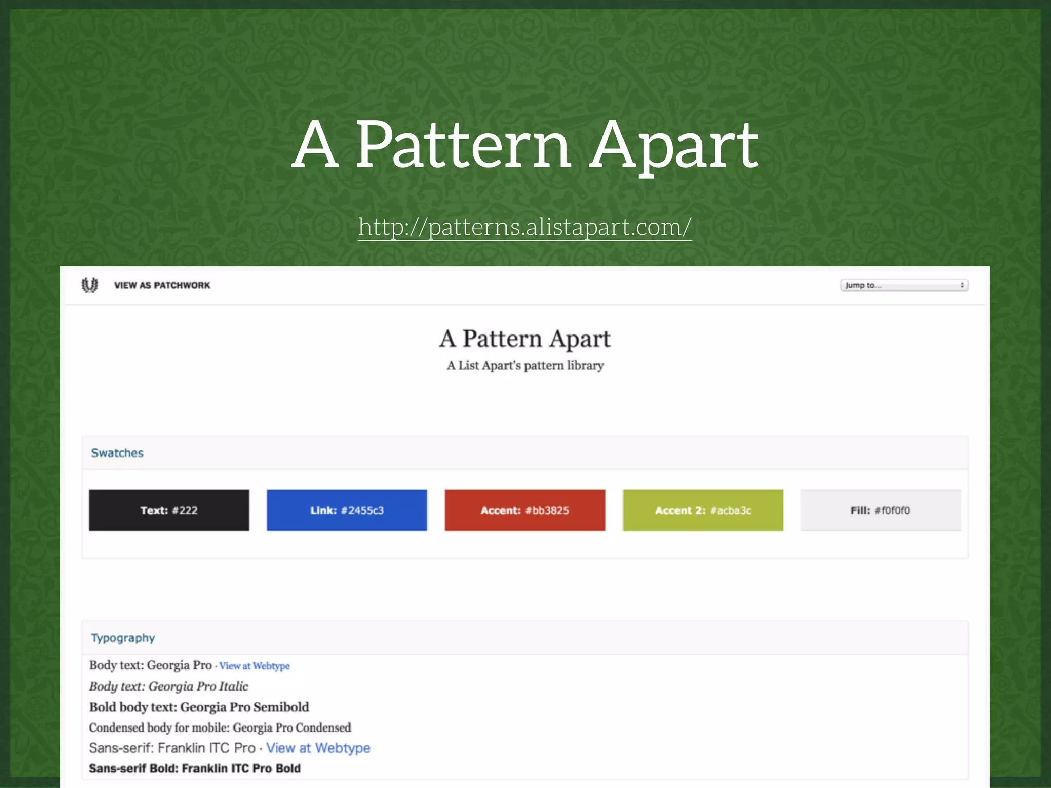 A Pattern Apart
http://patterns.alistapart.com/
 