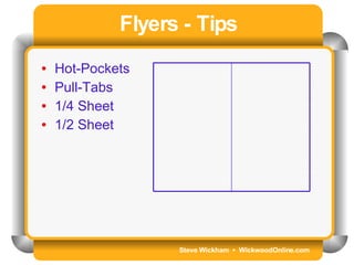 Steve Wickham  •  WickwoodOnline.com Flyers - Tips Hot-Pockets Pull-Tabs 1/4 Sheet 1/2 Sheet 