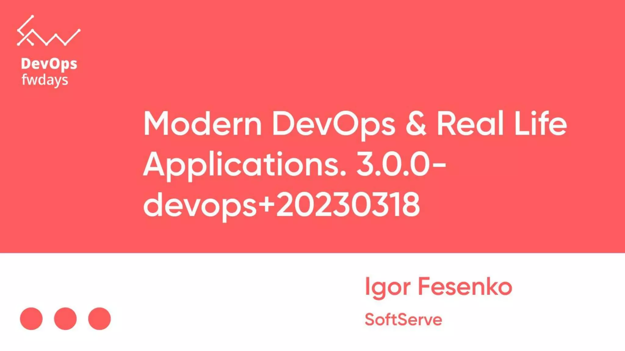 "Modern DevOps & Real Life Applications. 3.0.0-devops+20230318", Igor ...
