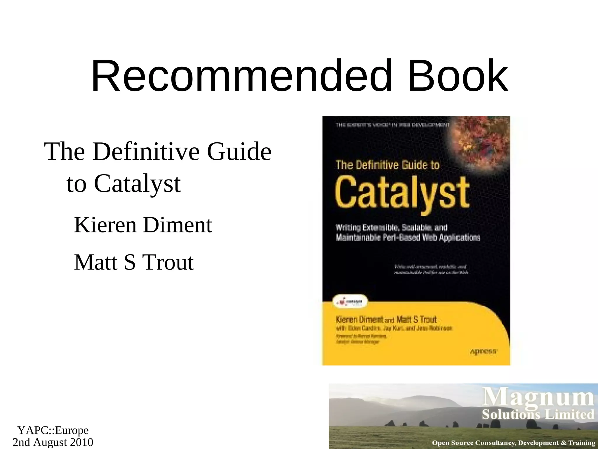 DBIx::Class The current favourite Fey::ORM 