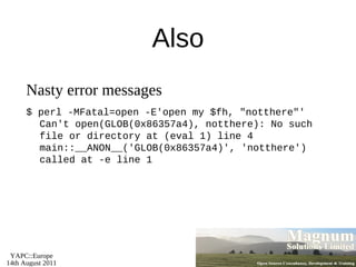 use 5.10.0; # Or higher 
