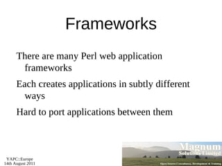 Perl 5.14 Released 14 May 2011 5.14.1 16 June 2011 Many new enhancements 