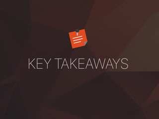 KEY TAKEAWAYS
 