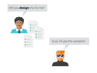 Will you design this for me?
Sure, I’ll use this verbatim!
 