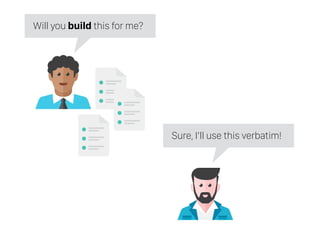 Will you build this for me?
Sure, I’ll use this verbatim!
 