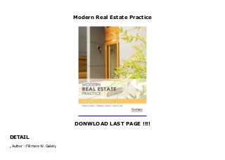 Modern Real Estate Practice
DONWLOAD LAST PAGE !!!!
DETAIL
Modern Real Estate Practice
Author : Fillmore W. Galatyq
 