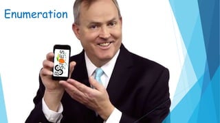 Enumeration
 