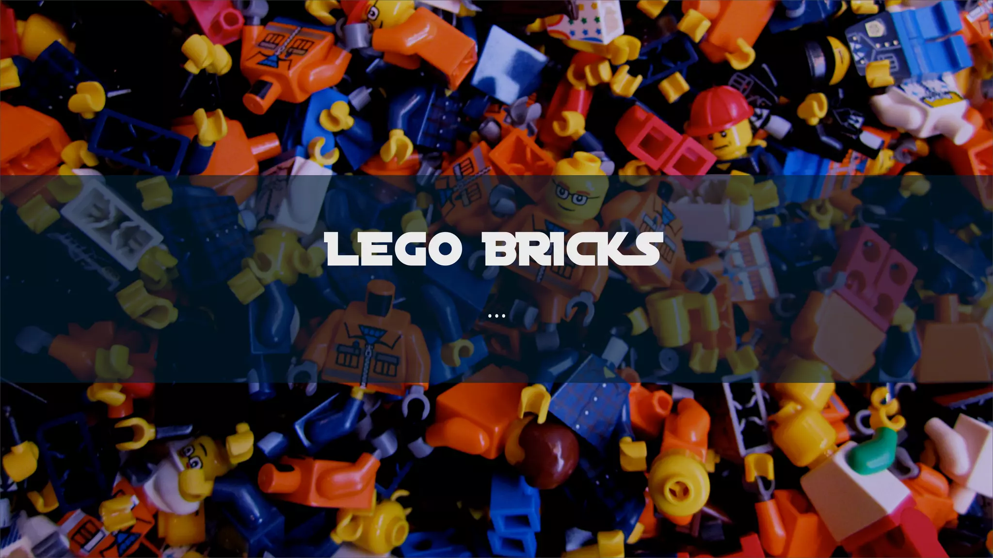 LEGO BRICKS
...