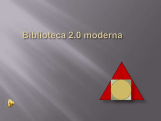 Biblioteca 2.0 moderna 