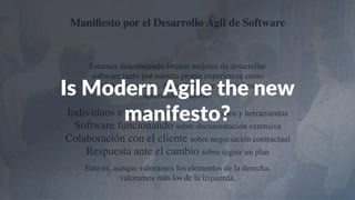 Is Modern Agile the new
manifesto?
 