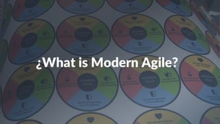 ¿What is Modern Agile?
 