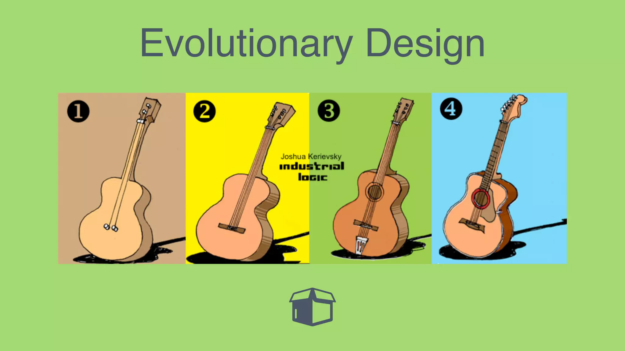 Evolutionary Design
 