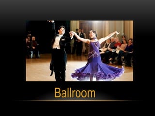 Ballroom
 
