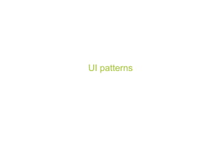 UI patterns
 