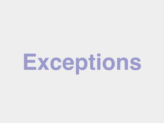 Exceptions
 