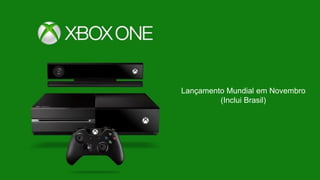 Lançamento Mundial em Novembro
(Inclui Brasil)
 