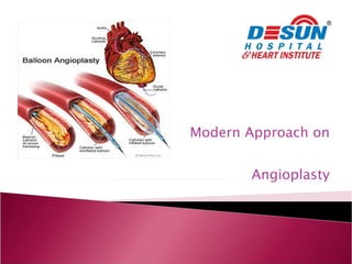 Modern Approach on  Angioplasty 