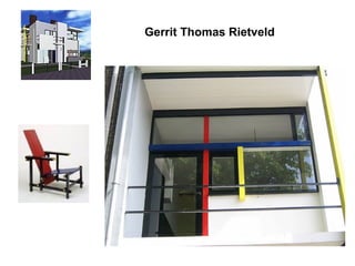 Gerrit Thomas Rietveld
 
